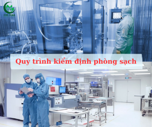 Quy trình kiểm định phòng sạch