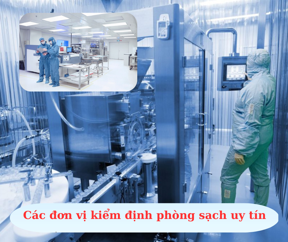 Các đơn vị kiểm định phòng sạch uy tín Các đơn vị kiểm định phòng sạch uy tín